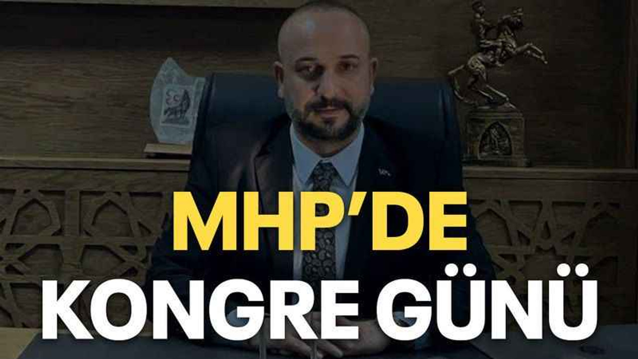 MHP’de kongre günü